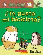 ?Hola, Erizo! 1: ?Te Gusta Mi Bicicleta? (Do You Like My Bike?): Un Libro de la Serie Acorn
