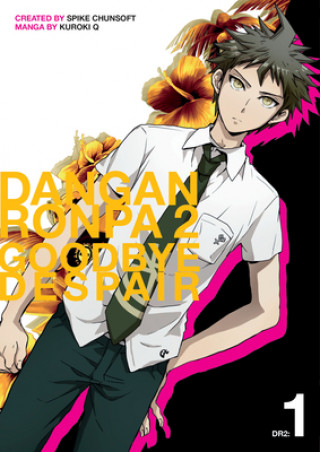 Danganronpa 2: Goodbye Despair Volume 1 (Spike Chunsoft,Kuroki Q)(Puha kötésű)