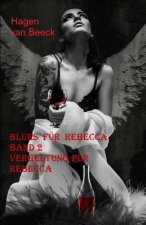 Blues Für Rebecca: Band 2 Vergeltung Für Rebecca