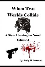 When Two Worlds Collide: A Steve Harrington Novel