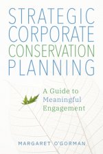 Strategic Corporate Conservation Planning