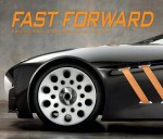 Fast Forward: Concept Cars and Prototypes of the Past