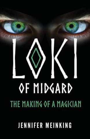 Loki of Midgard: The Making of a Magician