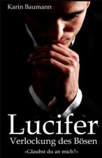 Lucifer - Verlockung Des Bösen: Glaubst Du an Mich?