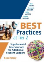 Best Practices at Tier 2: Supplemental Interventions for Additional Student Support, Secondary (Rti Tier 2 Intervention Strategies for Secondary