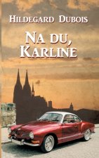 Na du, Karline