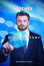 Matrix o Despertar: Saindo Da Matrix