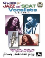 Guide for Jazz and Scat Vocalists: Survival Manual for Aspiring Jazz Singers, Book & CD
