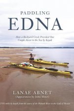Paddling Edna: How a Backyard Creek Provided One Couple Access to the Sea by Kayak