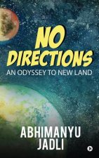 No Directions: An Odyssey to new land