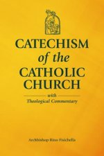 Catechism of the Catholic Church with Theological Commentary