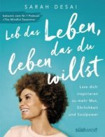 Leb das Leben, das du leben willst