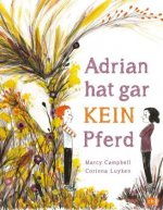 Adrian hat gar kein Pferd