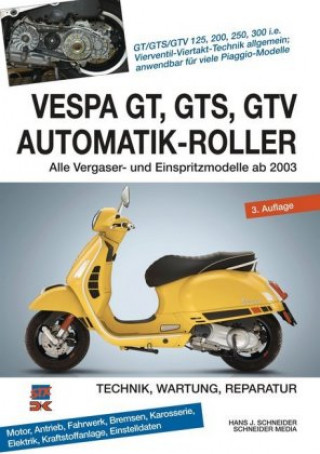 Vespa GT, GTS, GTV Automatik-Roller (Hans J. Schneider)(Miękka)