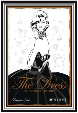 The Dress: 100 legendäre Kleider (Megan Hess)(Twarda)