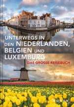 Unterwegs in den Niederlanden, Belgien und Luxemburg