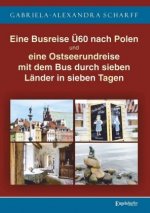 Eine Busreise Ü60 nach Polen und eine Ostseerundreise mit dem Bus durch sieben Länder in sieben Tagen