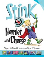 Stink: Hamlet and Cheese