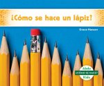 ?Cómo Se Hace Un Lápiz? (Ho