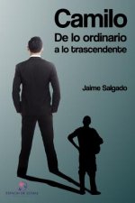 Camilo: de Lo Ordinario a Lo Trascendente