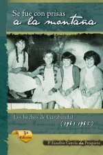 Se Fue Con Prisas a la Monta?a: Los Hechos de Garabandal (1961-1965)