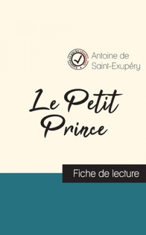 Le Petit Prince de Saint-Exupery (fiche de lecture et analyse complete de l'oeuvre)
