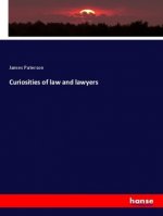 Curiosities of law and lawyers