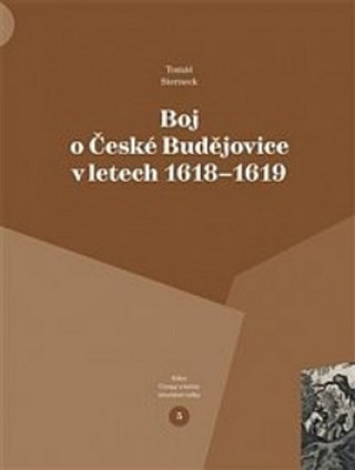 Boj o ďż˝eskďż˝ Budďż˝jovice v letech 1618 - 1619