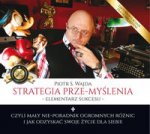 Strategia prze-myślenia elementarz sukcesu czyli mały nie-poradnik ogromnych różnic i jak odzysk