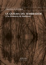 LA QUILMA DEL SEMBRADOR (Y LA CLEMENCIA DEL MALDOROR)