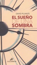 EL SUEÑO DE UNA SOMBRA