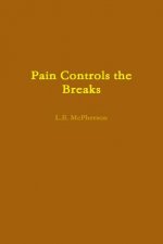 Pain Controls the Breaks