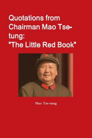 Quotations from Chairman Mao Tse-tung: 