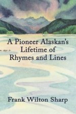Pioneer Alaskan's Lifetime of Rhymes and Lines