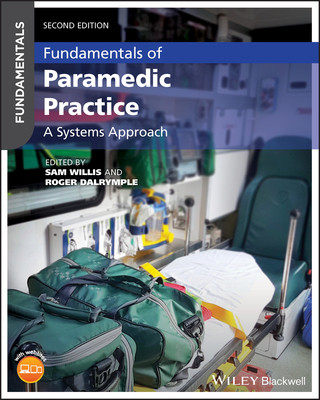 Fundamentals of Paramedic Practice - A Systems Approach 2e