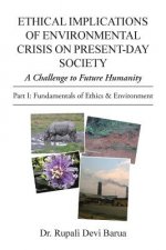 Ethical Implications of Environmental Crisis on Present-Day Society