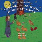 Tibbs Meets The Witch of Witchety Woods