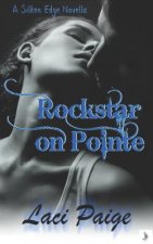 Rockstar on Pointe: A Silken Edge Novella