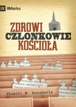 Zdrowi czlonkowie kościola? (What is a Healthy Church Member?) (Polish)