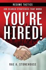 You're Hired! Resume Tactics
