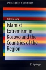 Islamist Extremism in Kosovo and the Countries of the Region