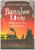 Banshee Livie 04: Seelensorge für Debütanten