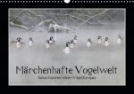 Märchenhafte Vogelwelt (Wandkalender 2020 DIN A3 quer)