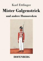Mister Galgenstrick