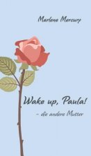 Wake up, Paula!