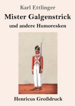 Mister Galgenstrick (Grossdruck)