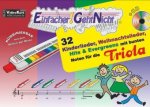 Einfacher!-Geht-Nicht: 32 Kinderlieder, Weihnachtslieder, Hits & Evergreens mit bunten Noten für die Triola (mit CD)