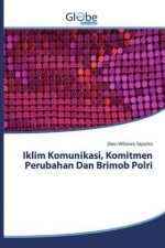 Iklim Komunikasi, Komitmen Perubahan Dan Brimob Polri