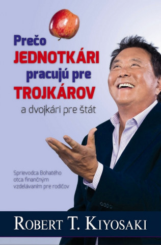 Prečo jednotkári pracujú pre trojkárov a dvojkári pre štát