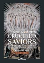 World's Sixteen Crucified Saviors